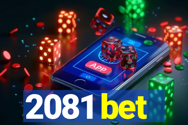 2081 bet